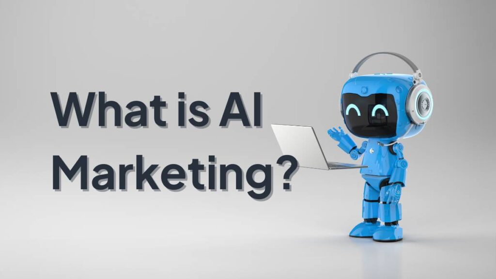 What is AI Marketing?